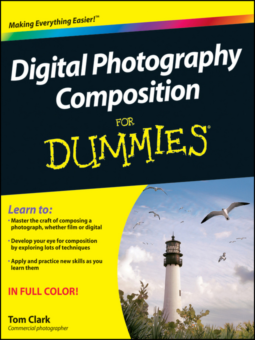 Title details for Digital Photography Composition For Dummies by Thomas Clark - Available